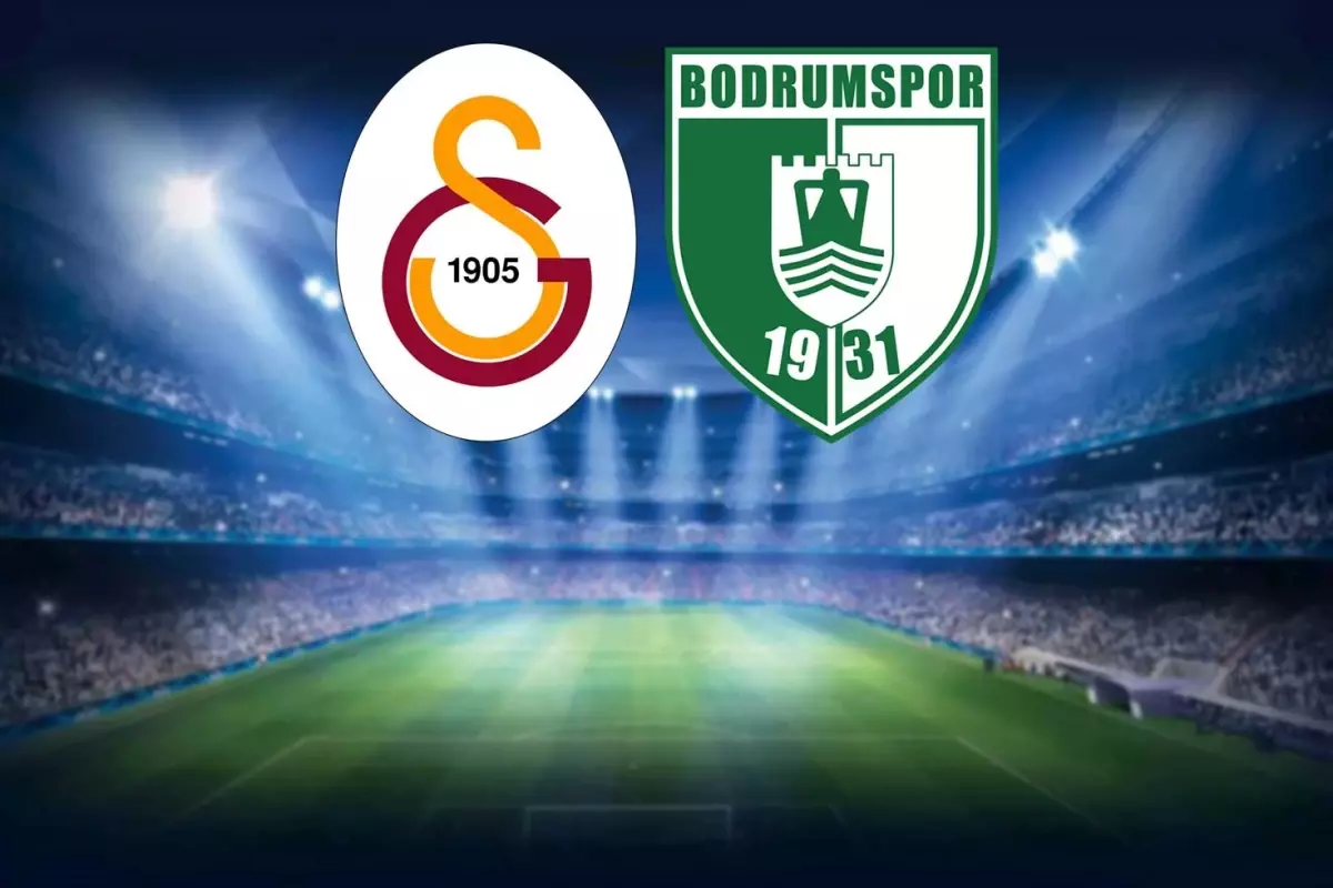 İşte Galatasaray-Bodrum FK maçının ilk 11’leri